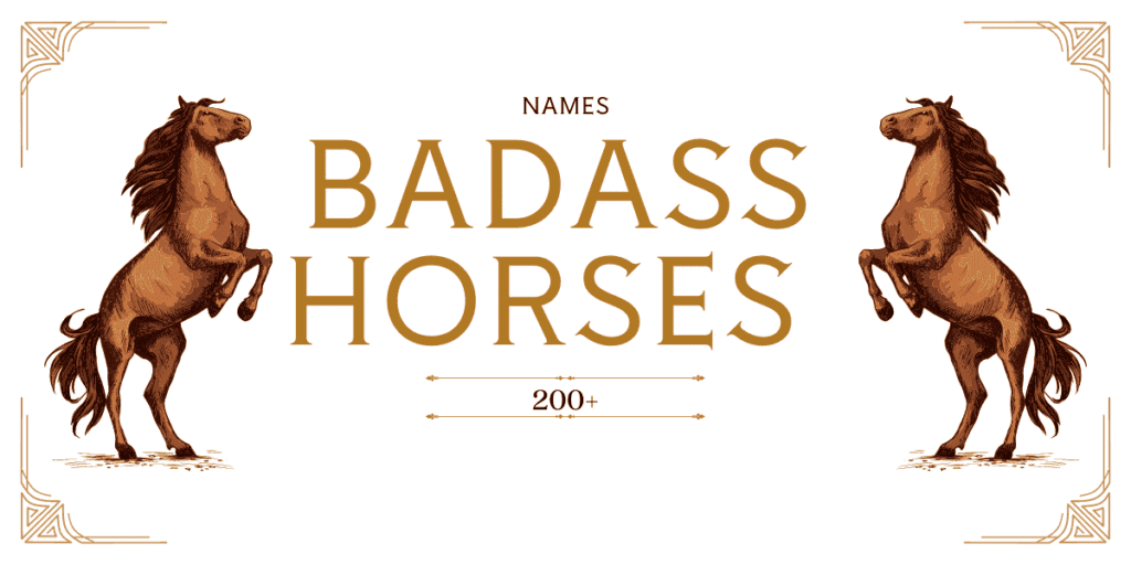 200+ Badass Horse Names: Bold and Strong Names for Your Stallion